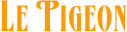LE PIGEON